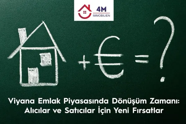 Viyana Emlak Piyasasında Dönüşüm Zamanı: Alıcılar ve Satıcılar İçin Yeni Fırsatlar