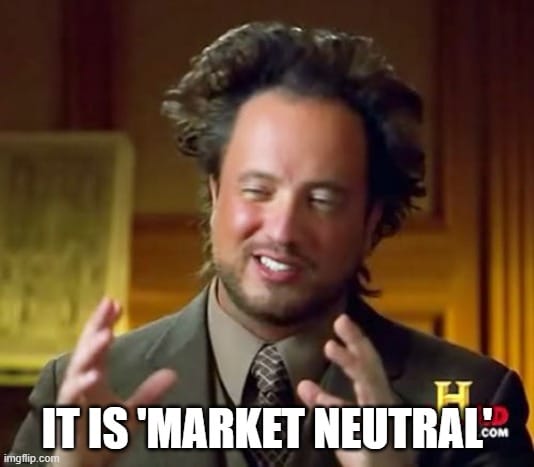 'You Need Alternative Investments' (or so I'm told) - Part V - Market Neutral Hedge Funds