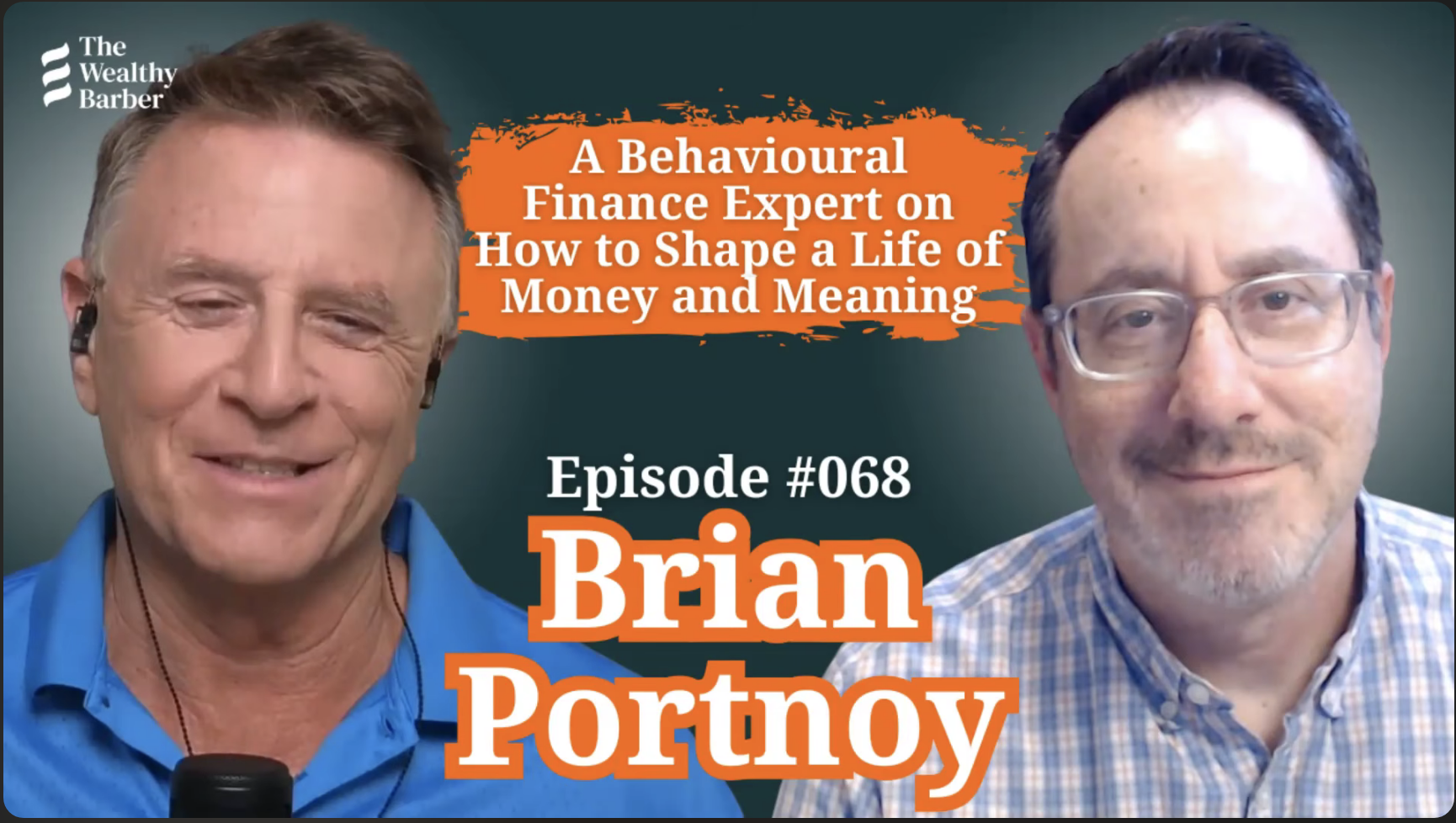 Brian Portnoy: A Behavioural Finance Expert on How to Shape a Life of Money and Meaning