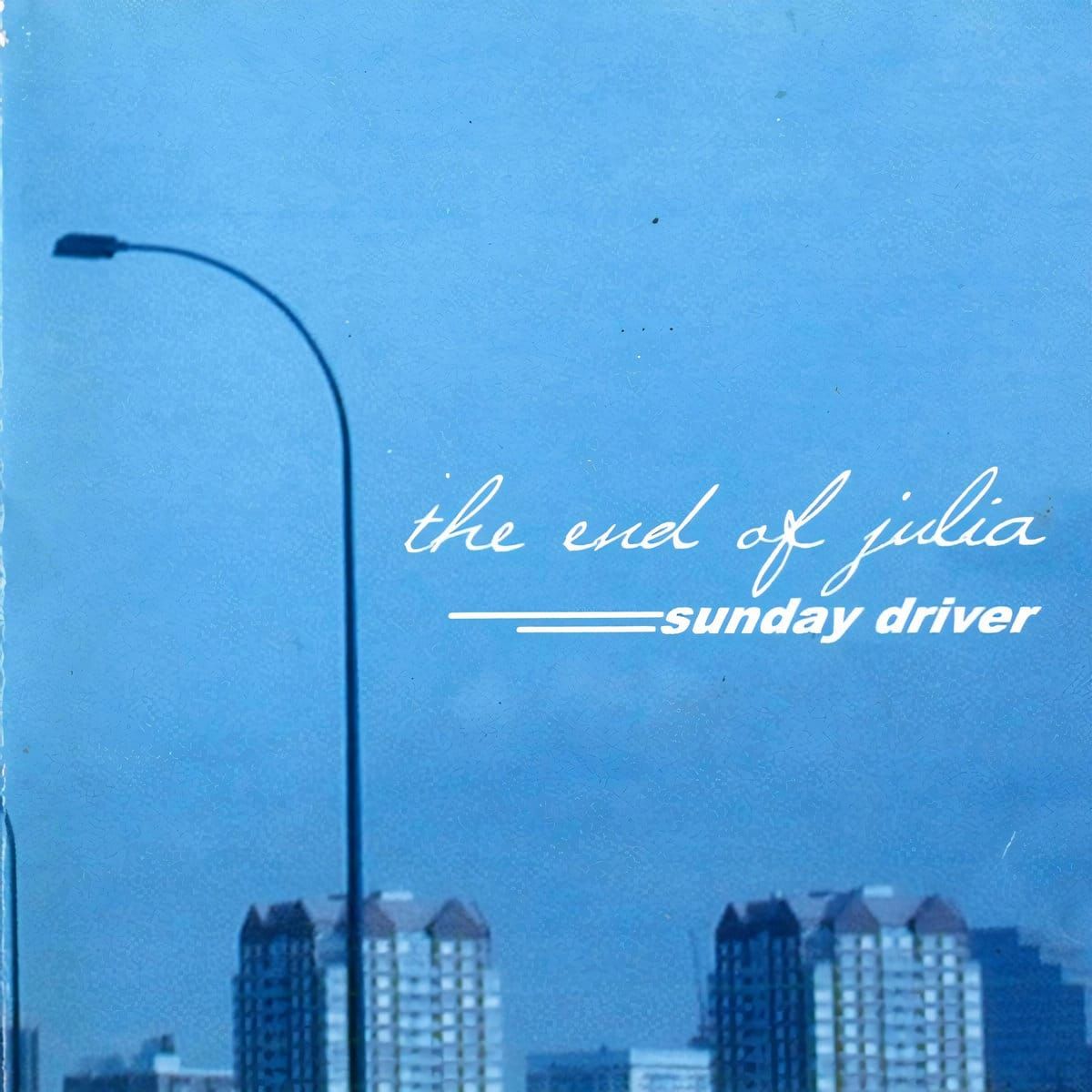 The End of Julia - Sunday Driver