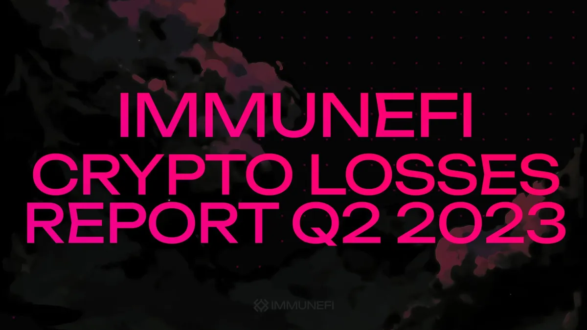 Immunefi Crypto Losses Report Q2 2023