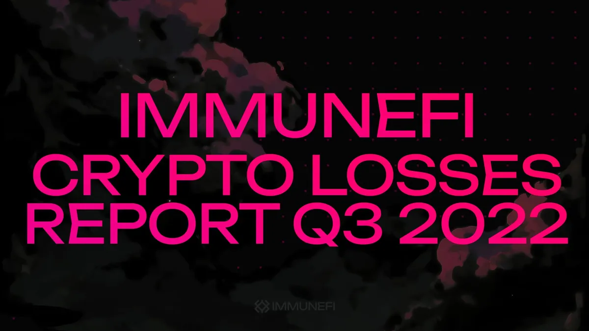 Immunefi Crypto Losses Report Q3 2022