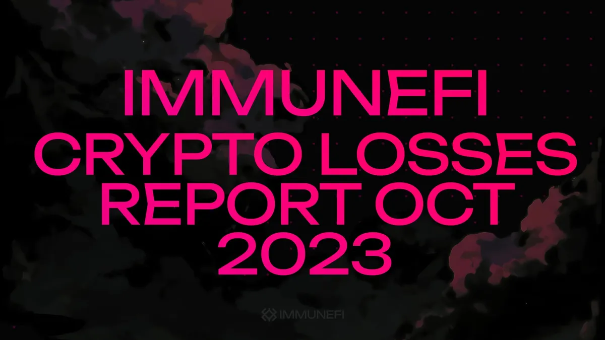 Immunefi Crypto Losses Report October 2023