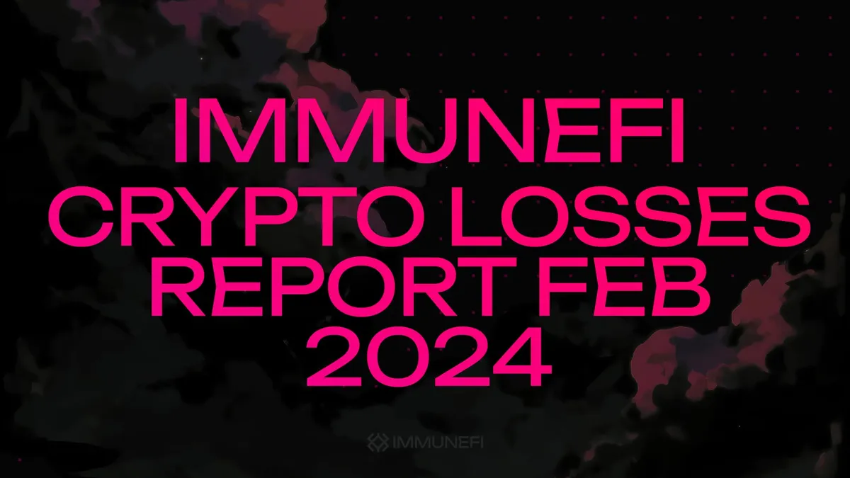 Immunefi Crypto Losses February 2024 Report