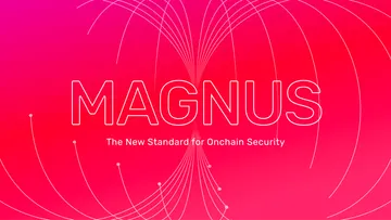 Meet Magnus: The New Standard for Unified Onchain Security