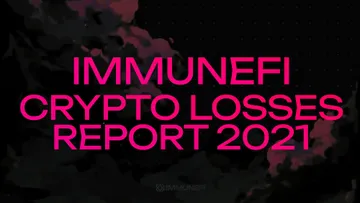 Immunefi Crypto Losses Report 2021