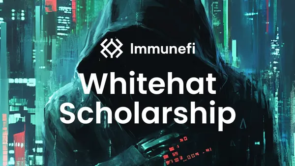 Immunefi Launches Whitehat Scholarship
