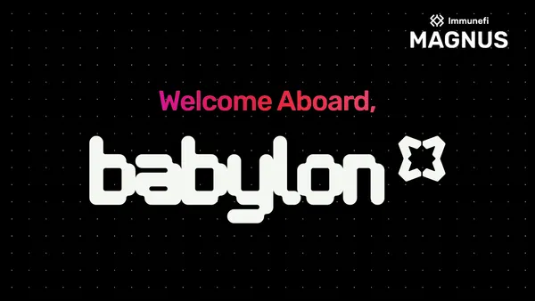Babylon Genesis Joins Immunefi Magnus as an Early Access Customer