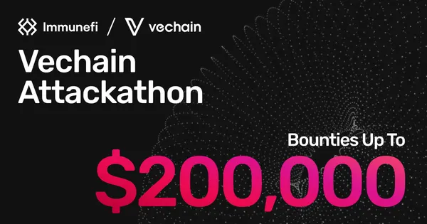 VeChain launches a $200K Attackathon on Immunefi to secure the Hayabusa Upgrade