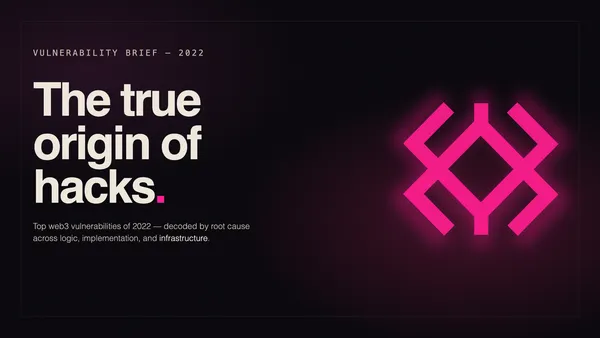 The True Origin of Hacks: Top Web3 Vulnerabilities Report