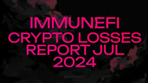 Immunefi Crypto Losses July 2024 Report
