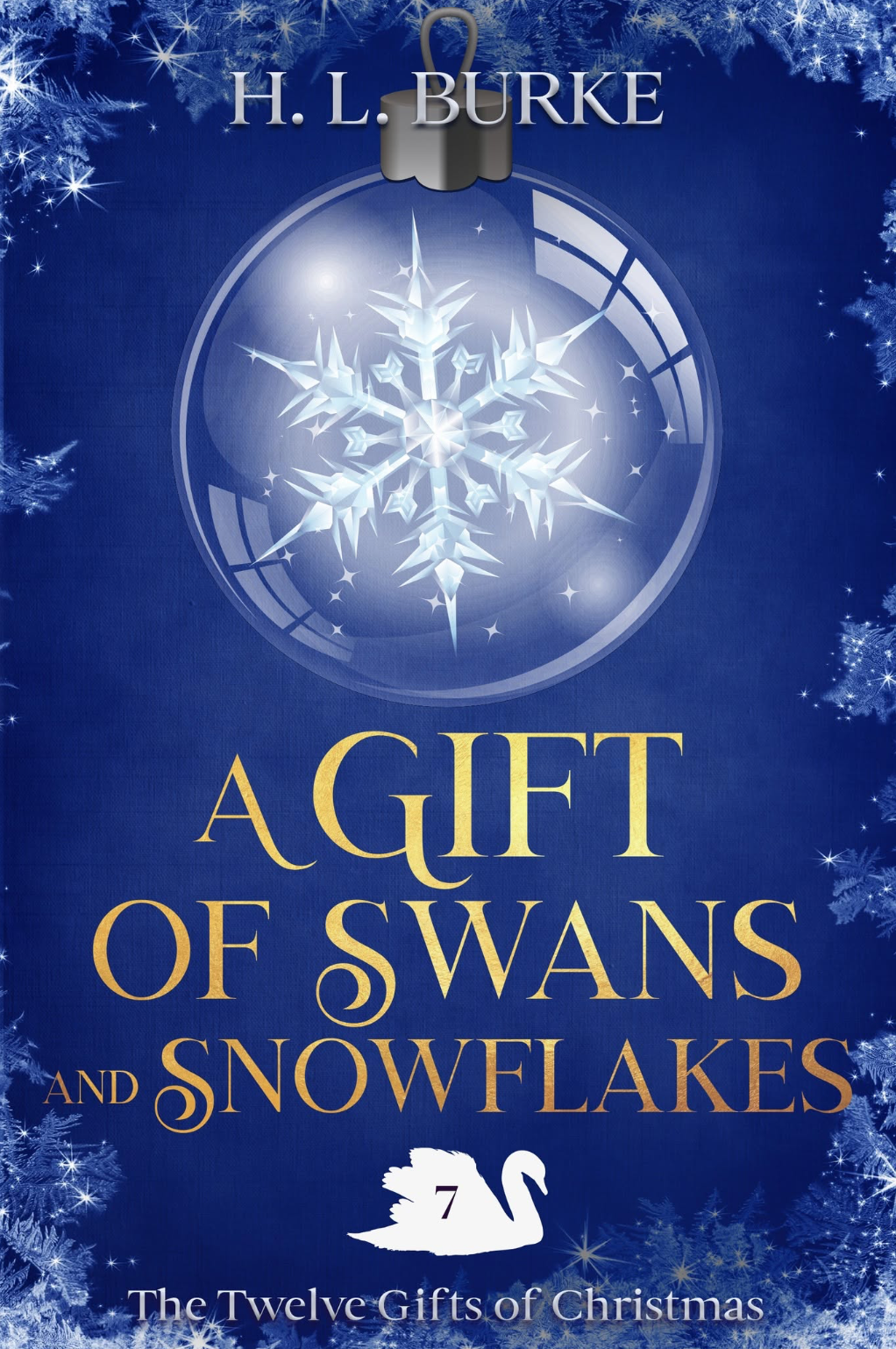 A Gift of Swans and Snowflakes by H.L. Burke