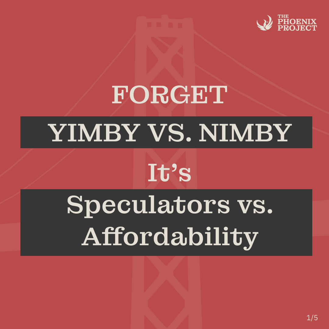 Forget NIMBY vs. YIMBY. It’s Speculators vs. Affordability