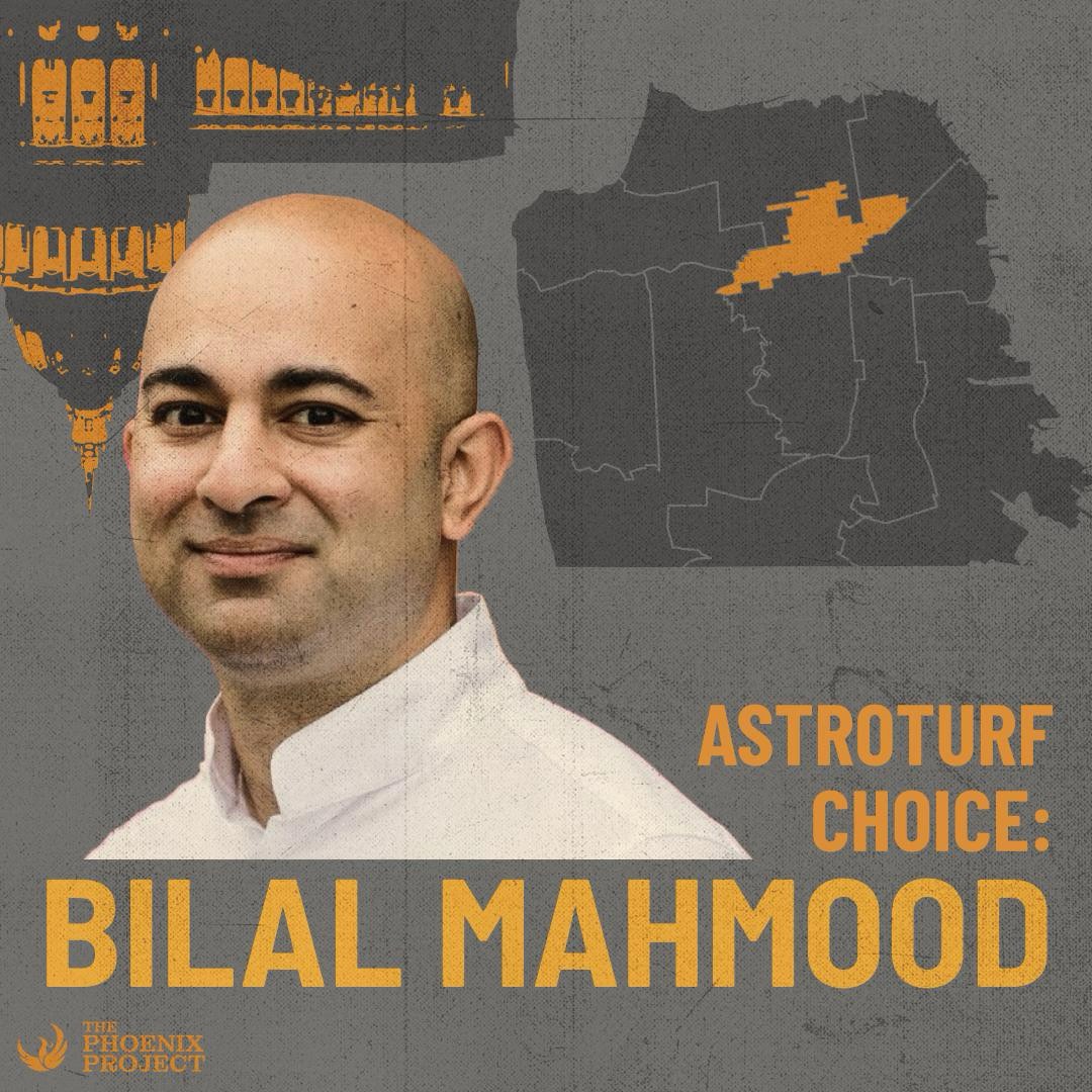 The Astroturf Network’s Choice: District 5's Bilal Mahmood
