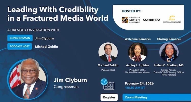 Leading with credibility in a fractured media world, a Feb. 24 Zoom conversation with Congressman Jim Clyburn
