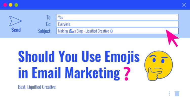 Should you use emojis in email marketing?