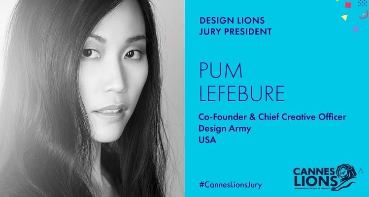 Pum Lefebure Named Cannes Lions 2020 Design Lions Jury President