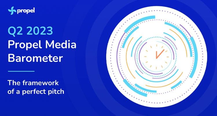 Propel Q2 Media Barometer Reveals Journalist Responses Overall Are Still Under 3%