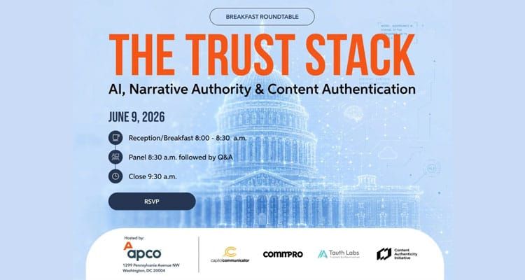 The Trust Stack: AI, narrative authority and content authentication breakfast roundtable set for June 9