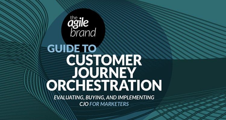The Agile Brand Guide to Customer Journey Orchestration by Greg Kihlström is latest in the Agile Brand Guides series