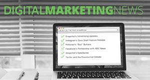 Digital Marketing News You May Have Missed
