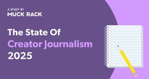 New Muck Rack Report: 1 in 3 journalists now publish independently