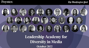 WaPo and Poynter Institute announce 29 journalists of color selected for the 2022 Leadership Academy for Diversity in Media