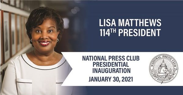 Lisa Nicole Matthews to be Inaugurated as 114th President of National Press Club on January 30