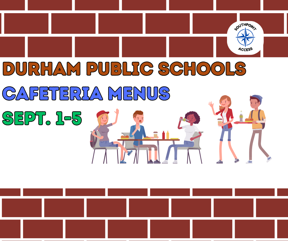 Durham Public Schools: Menus for Sept. 1-5, 2025