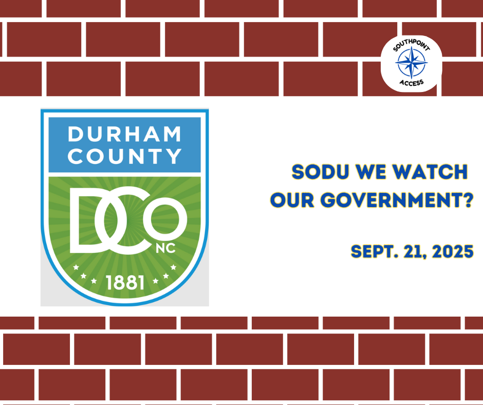 SoDu We Watch Local Government: Durham County Board of Commissioners - Sept. 22, 2025