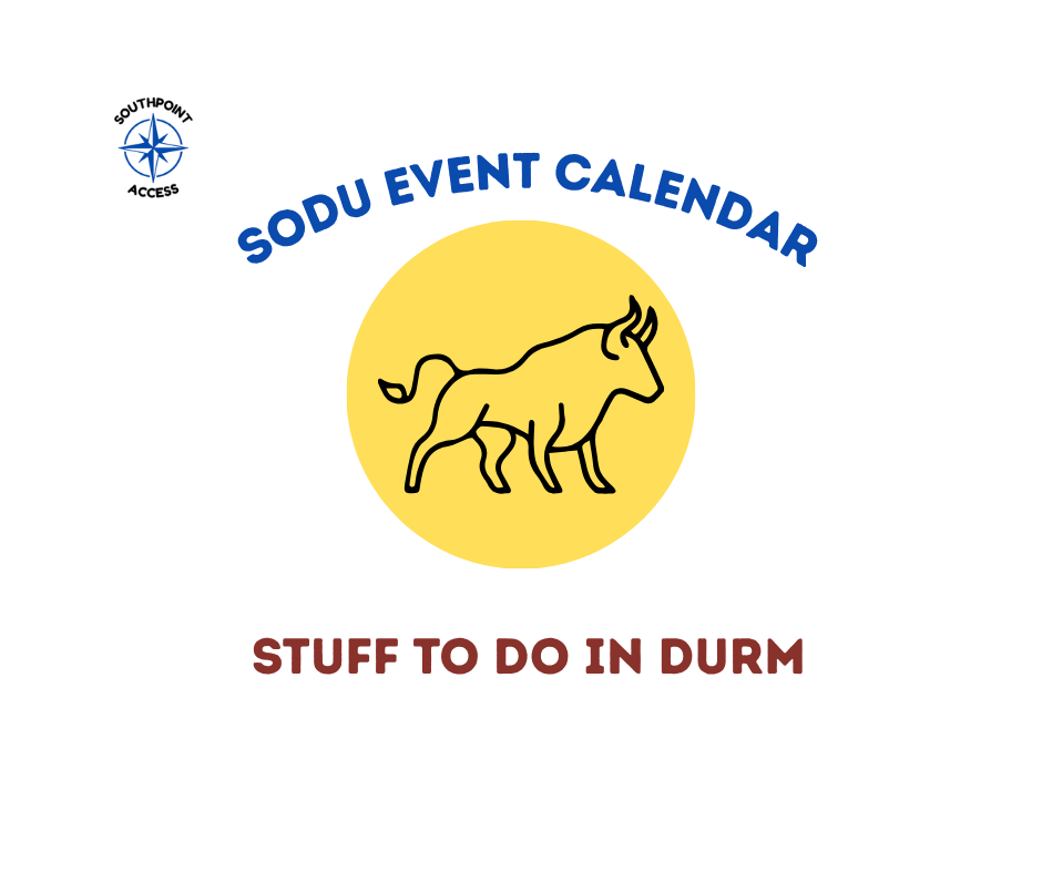 Graphic for the Southpoint Access SoDu Event Calendar featuring a stylized bull icon inside a yellow circle with the text “SODU EVENT CALENDAR” and “STUFF TO DO IN DURM.”