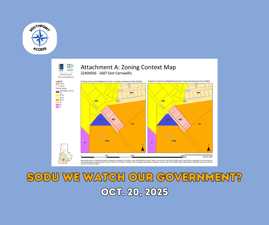 Blue graphic with Southpoint Access compass logo and the headline “SoDu We Watch Our Government? Oct. 20, 2025,” centered on a Durham Planning & Development image.