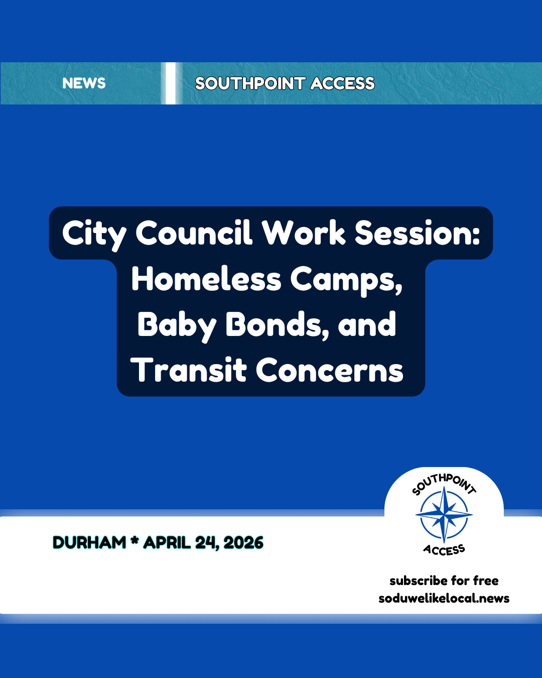 [SeeGov] Durham City Council - April 23, 2026: Homeless Camps, Baby Bonds, and Transit Concerns