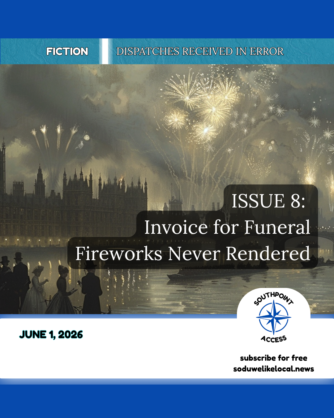[Dispatches Received in Error Issue 8] Invoice for Funeral Fireworks Never Rendered