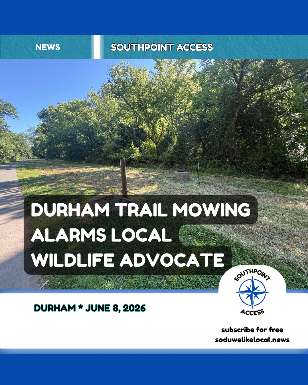 Durham Trail Mowing Alarms Wildlife Advocate at Third Fork Creek