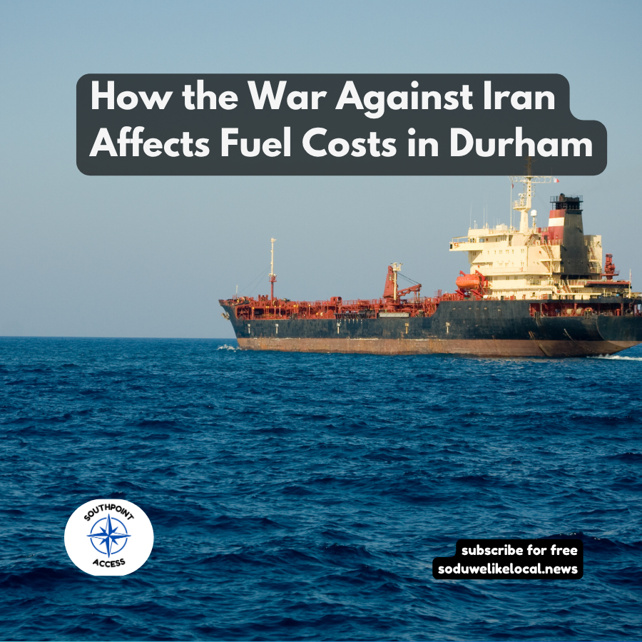 How the war against Iran is squeezing oil supplies and raising Durham fuel prices