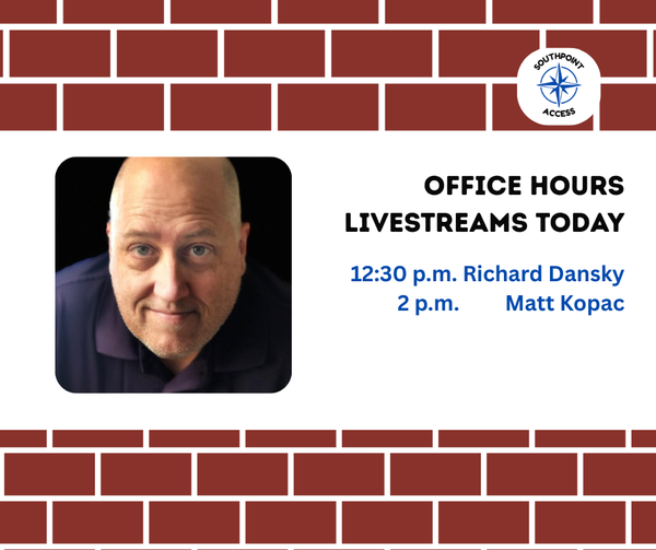 Southpoint Access Office Hours - Two Livestreams Today!