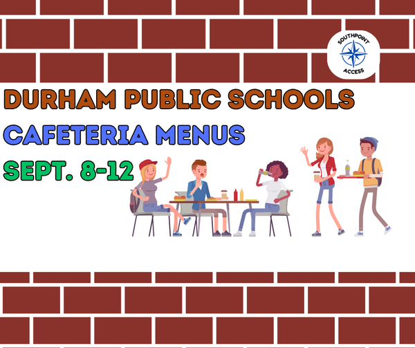 [Schools] Durham Cafeteria Menu - Sept. 8-12, 2025
