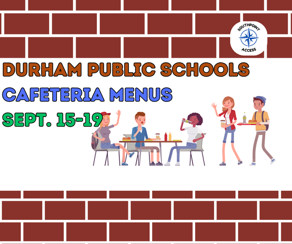 [Schools] Durham Cafeteria Menu - Sept. 15-19, 2025