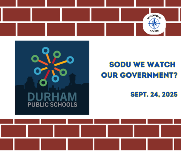 SoDu We Watch Local Government: Durham Public Schools Board of Education - Sept. 24, 2025
