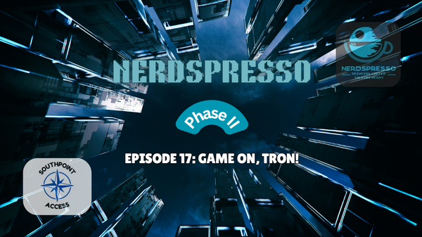 [VIDEO] Nerdspresso Phase II Episode 17: Game On, Tron!