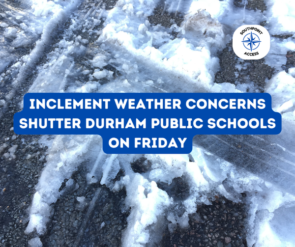 [SoDu Alert] Durham Public Schools Closed Dec. 5 Due to Weather