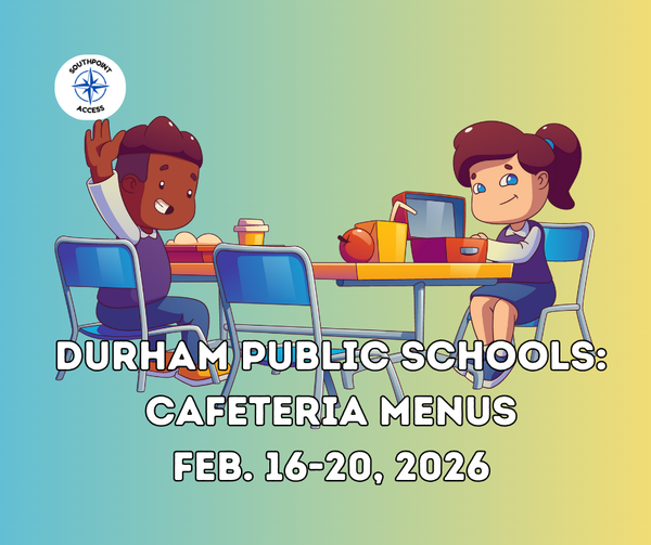 Durham Public Schools Cafeteria Menu: What’s for Lunch Feb. 16-20, 2026