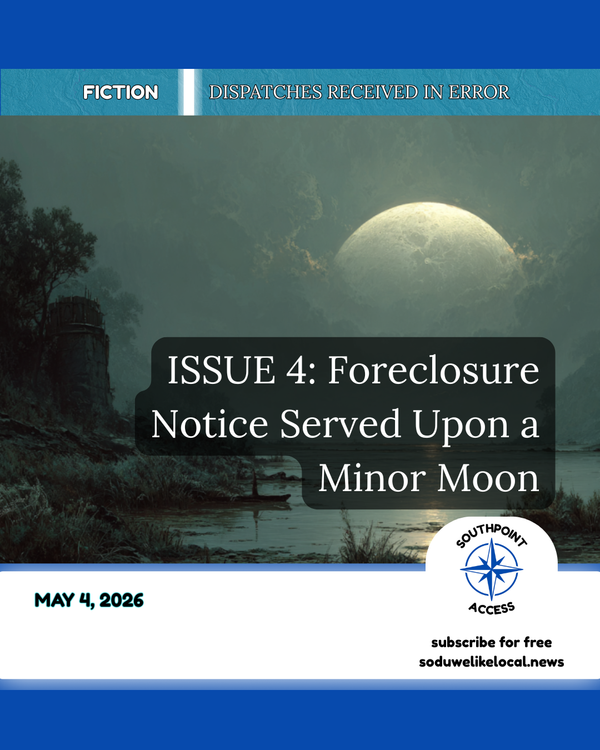 [Dispatches Received in Error Issue 4] Foreclosure Notice Served Upon a Minor Moon