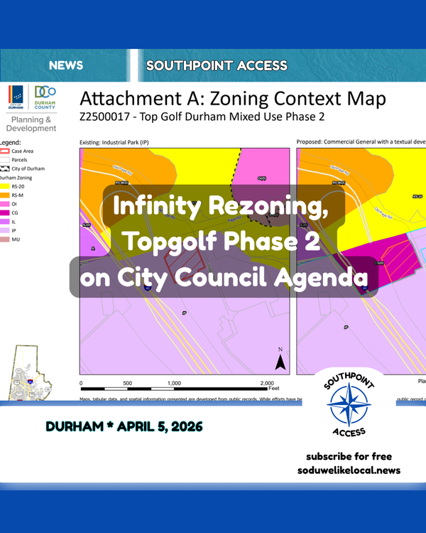 [SoDu We Watch Our Government] Durham City Council - April 6, 2026: Taking Up Infinity Rezoning and Topgolf Phase 2