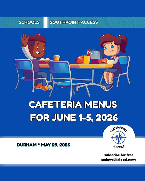 Durham Public Schools Cafeteria Menu: What’s for Lunch June 1-5, 2026