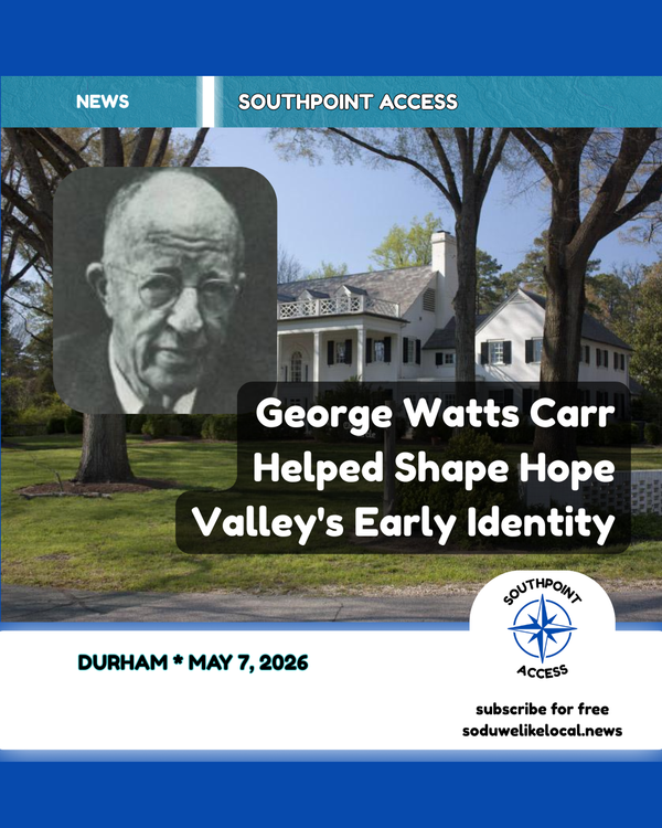 [Hope Valley at 100] George Watts Carr Helped Shape Hope Valley's Early Identity