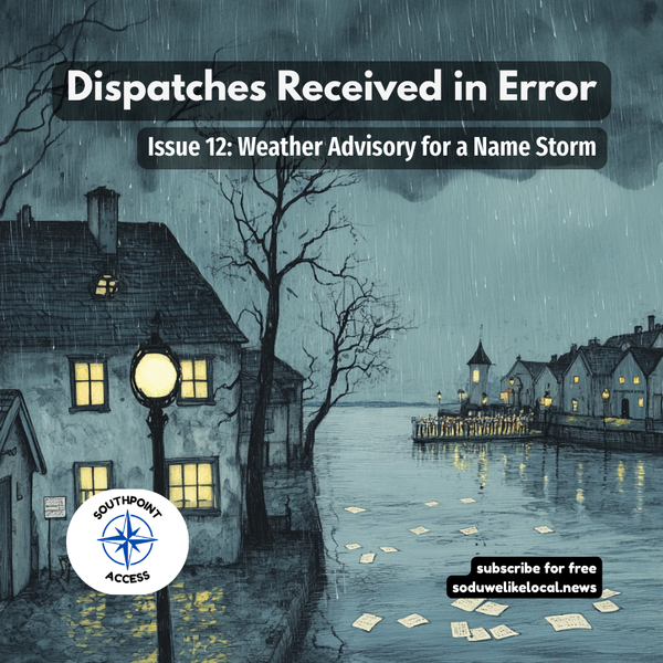 [Dispatches Received in Error Issue 12] Weather Advisory for a Name Storm