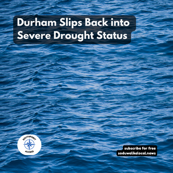 Durham slips back into severe drought as reservoirs fall to 43%