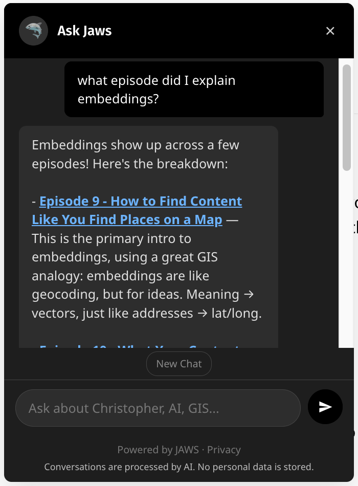 Chat interface showing a user asking "what episode did I explain embeddings?" with the AI responding that embeddings are covered across multiple episodes, highlighting Episode 9 which introduces embeddings using a GIS analogy comparing them to geocoding but for ideas rather than addresses.